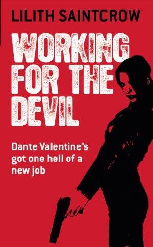 [Dante Valentine 1 01] • Working for the Devil-Dante Valentine 1